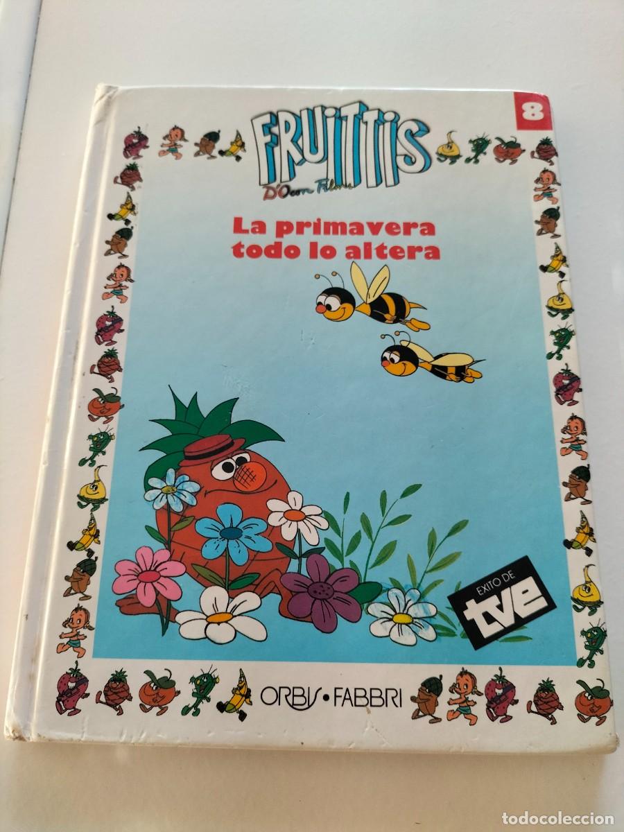 Libros de segunda mano: Libro - Fruittis - La primavera todo lo altera - N&ordm; 8 ( Orbis Fabri