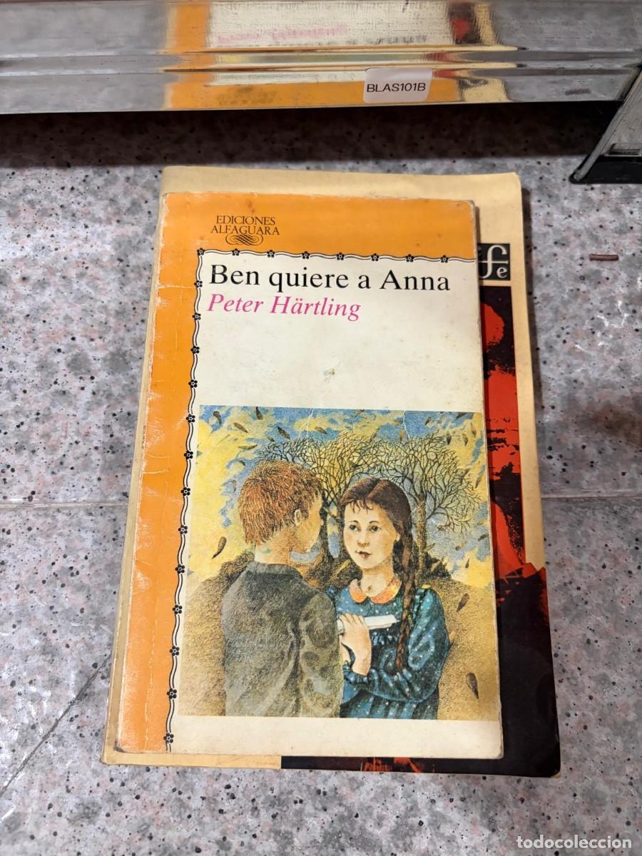 Libros de segunda mano: BLAS101B &mdash; Ben quiere a Anna &mdash; Peter H&auml;rtling &mdash; Ediciones Alfaguara