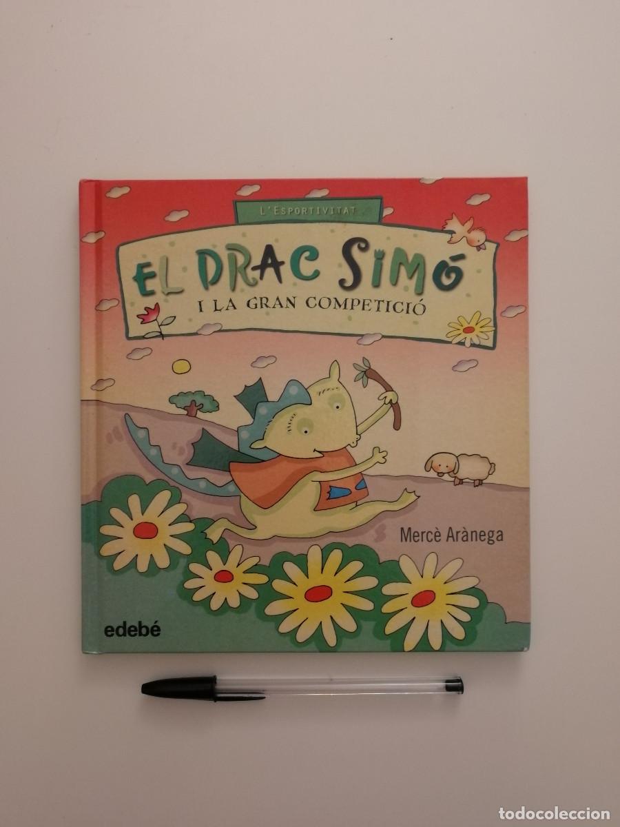 Libros de segunda mano: LIBRO - EL DRAC SIMO I LA GRAN COMPETICIO - INFANTIL EN CATALAN - MERCE ARANEGA