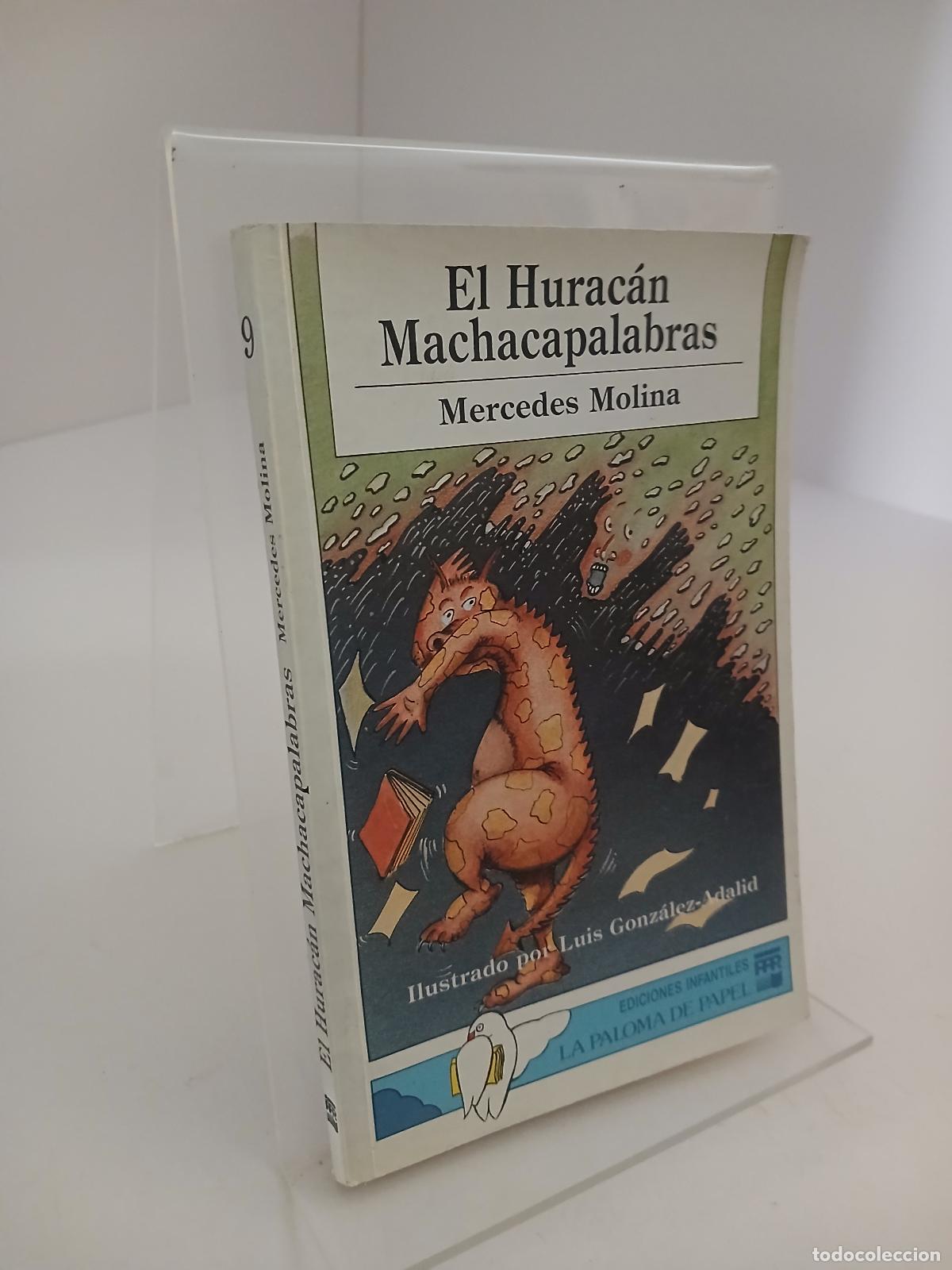 Libri di seconda mano: El hurac&aacute;n Machacapalabras - Mercedes Molina