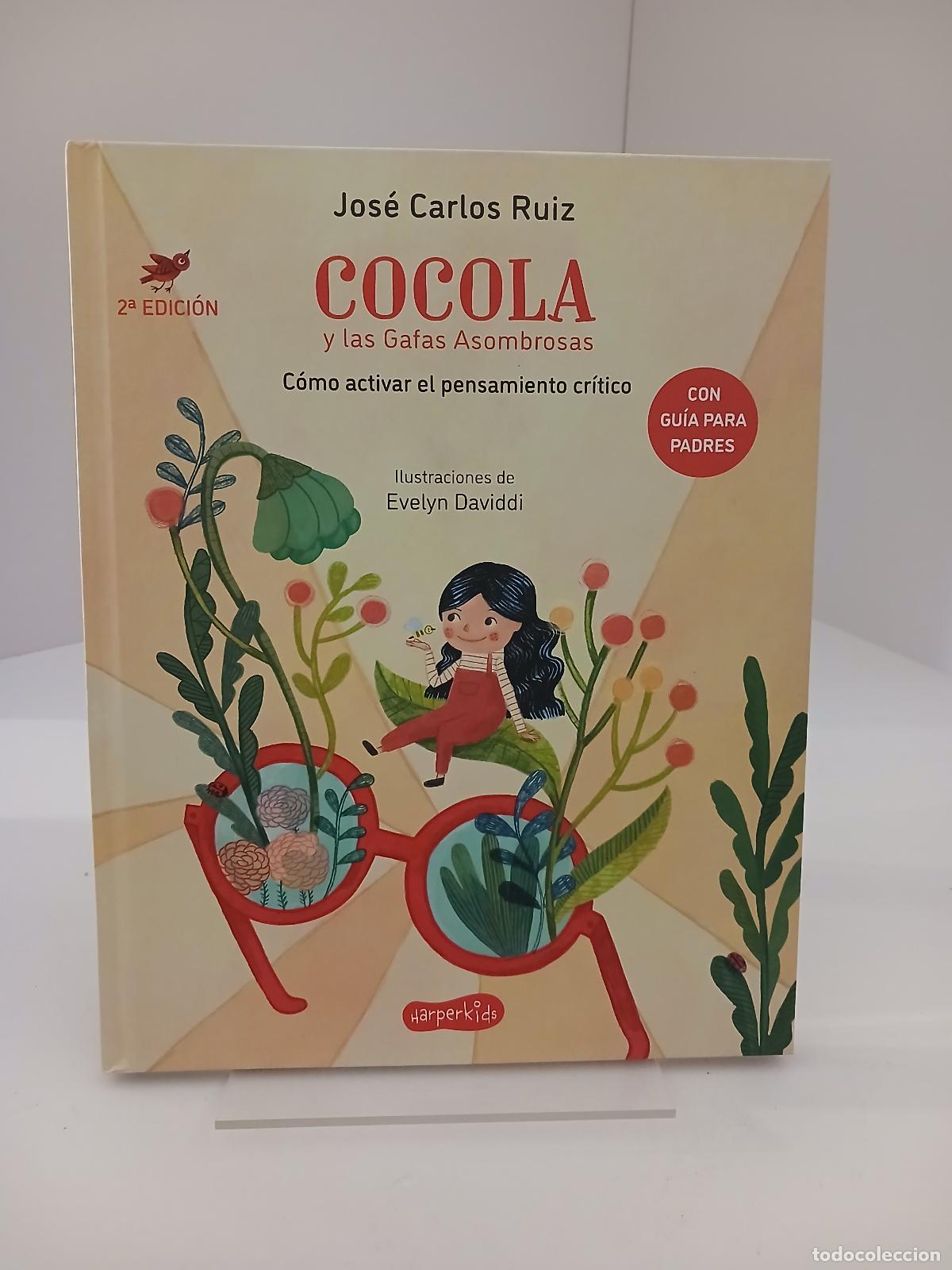 Libri di seconda mano: Cocola y las gafas asombrosas. C&oacute;mo activar el pensamiento cr&iacute;tico - Jos&eacute; Carlos Ruiz