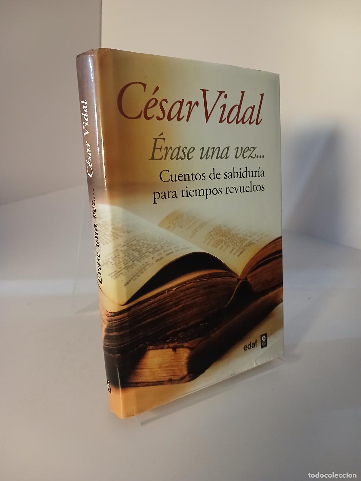 Libri di seconda mano: &Eacute;rase una vez... Cuentos de sabidur&iacute;a para tiempos revueltos - C&eacute;sar Vidal Manzanares