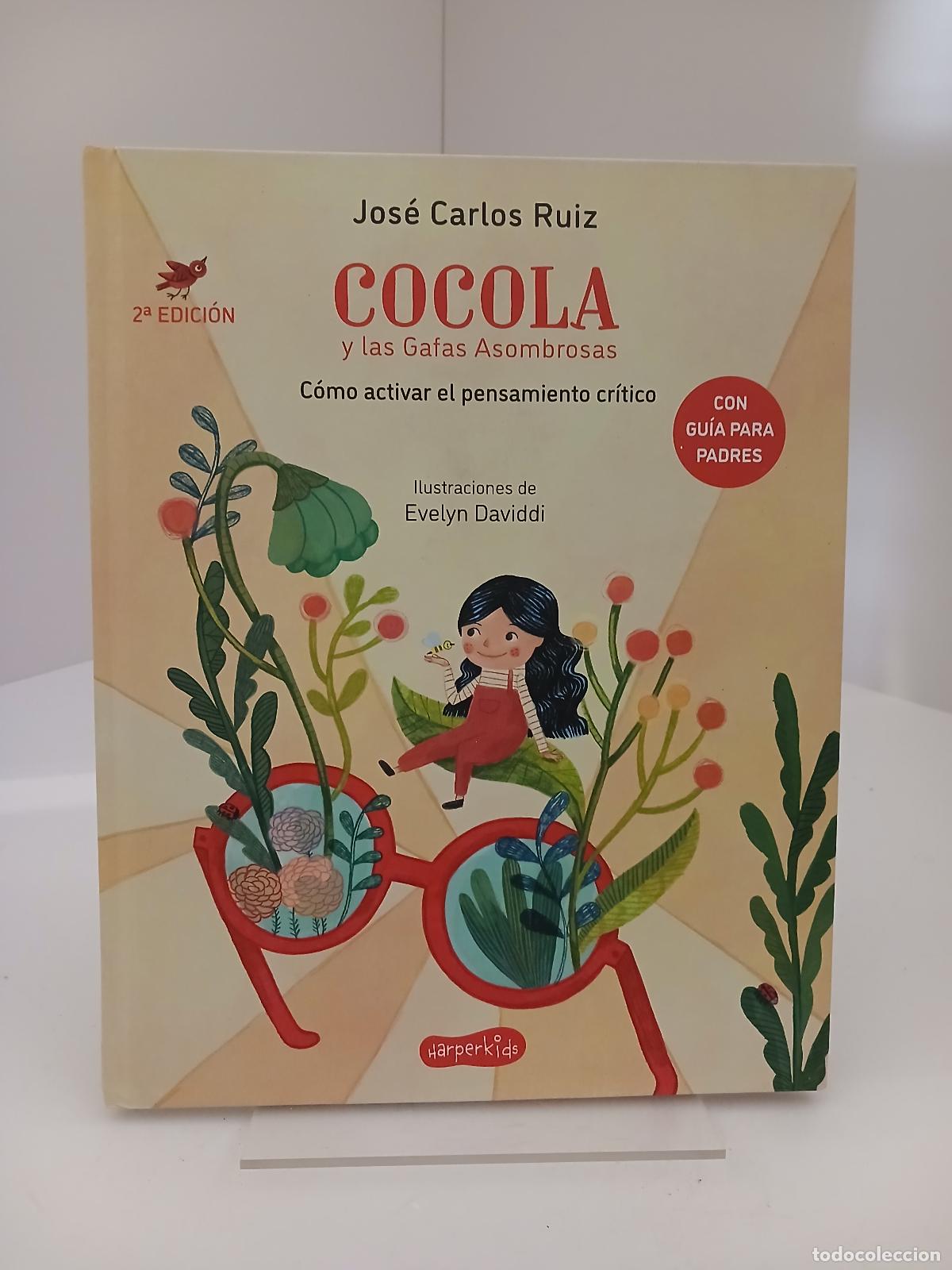 Libros de segunda mano: Cocola y las gafas asombrosas. C&oacute;mo activar el pensamiento cr&iacute;tico - Jos&eacute; Carlos Ruiz