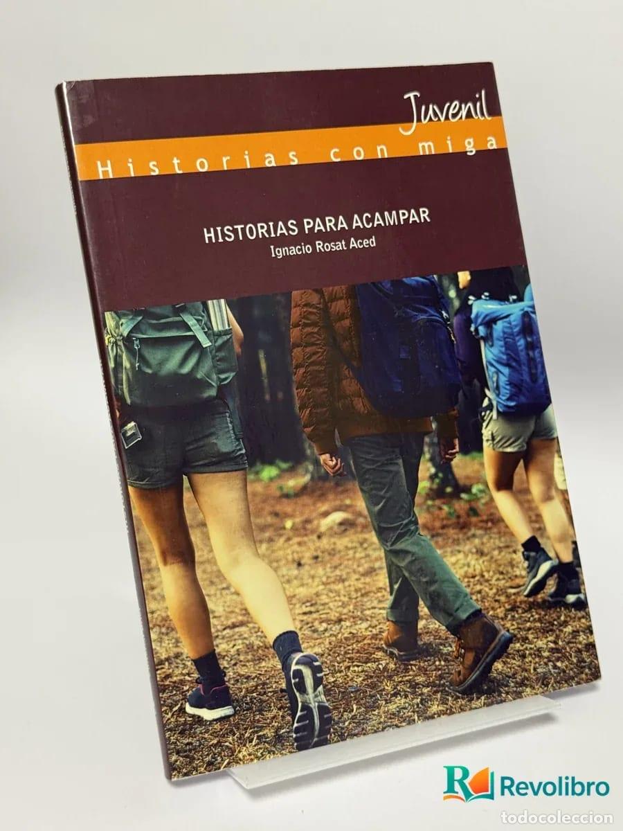 Libri di seconda mano: Historias para acampar - Ignacio Rosat Aced