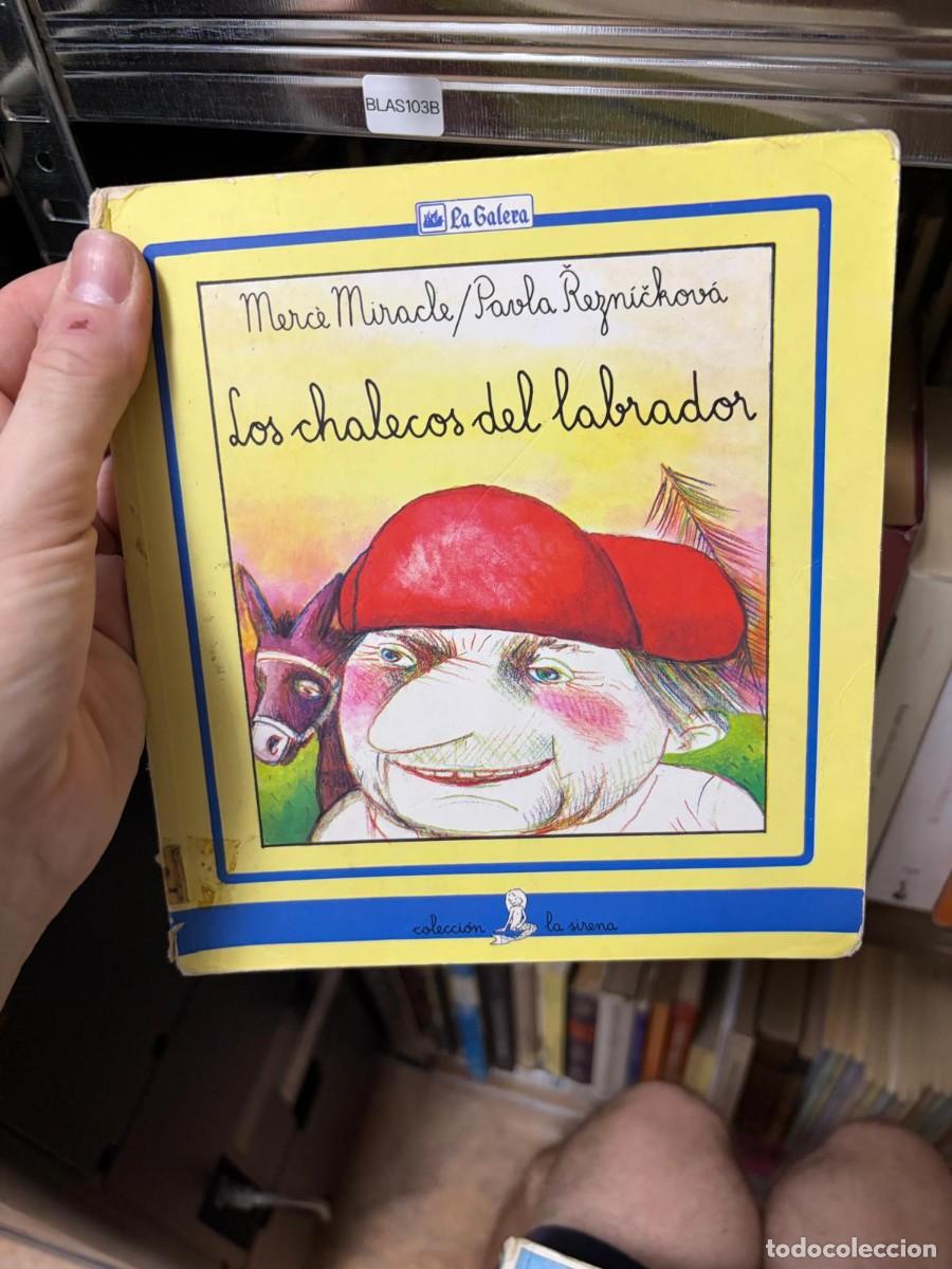 Libros de segunda mano: BLAS103B + Merc&egrave; Miralles / Paula R... + Los chalecos del labrador + La Galera
