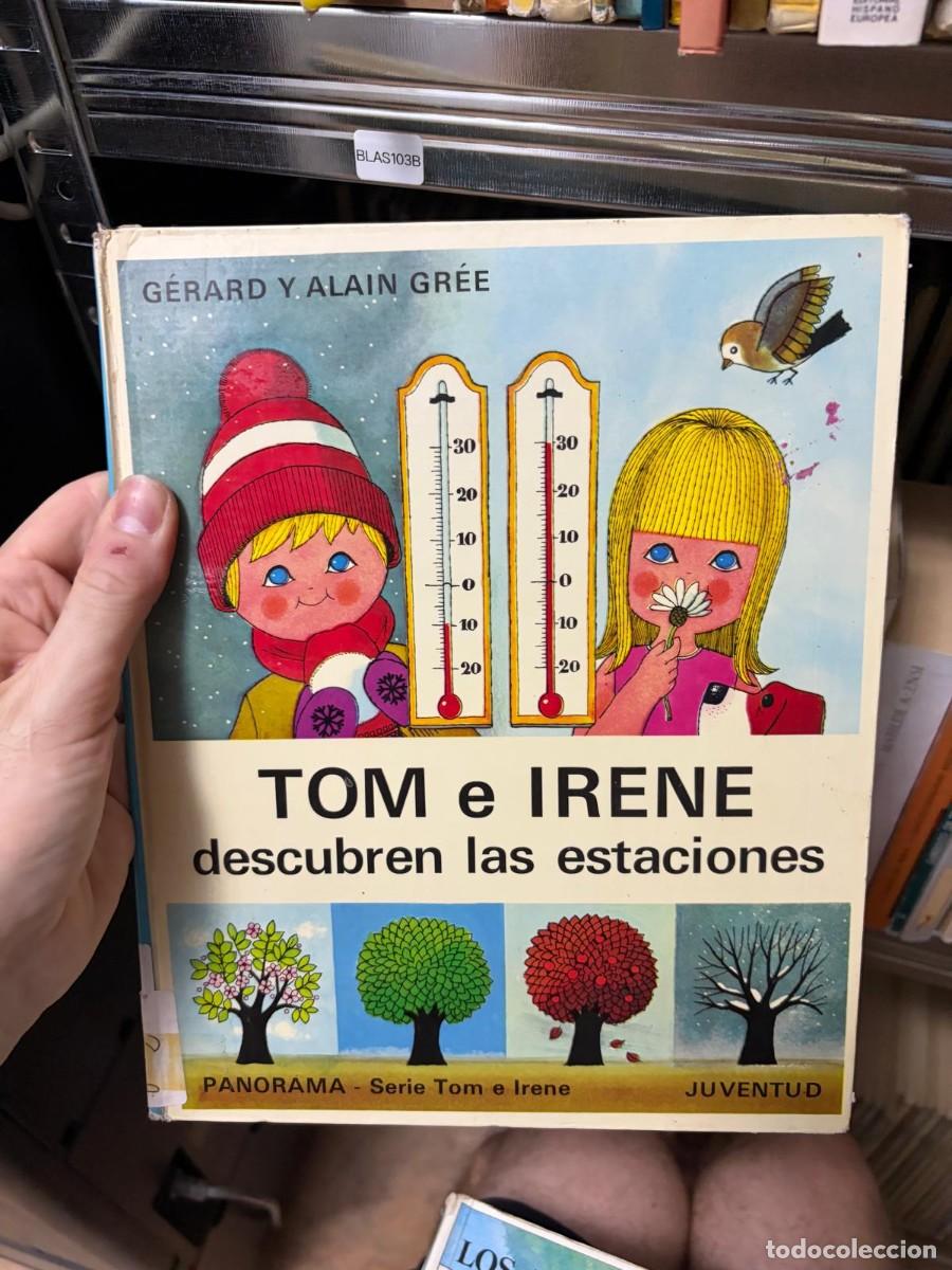 Libros de segunda mano: BLAS103B &mdash; Tom e Irene descubren las estaciones &mdash; G&eacute;rard Y. Alain Gr&eacute;e &mdash; Juventud