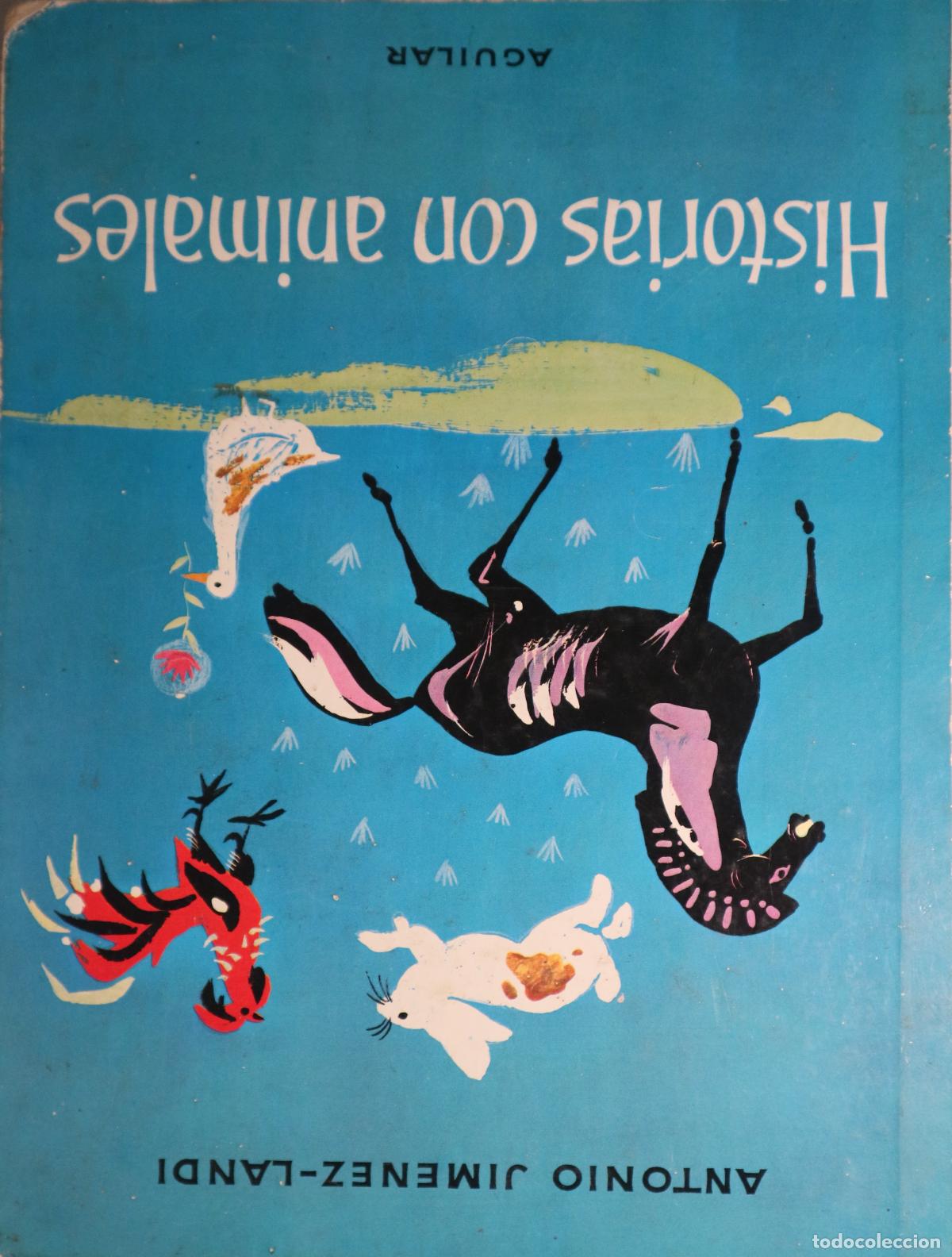 Libri di seconda mano: JIM&Eacute;NEZ-LANDI, Antonio - HISTORIAS CON ANIMALES - Madrid 1959 - Muy ilustrado