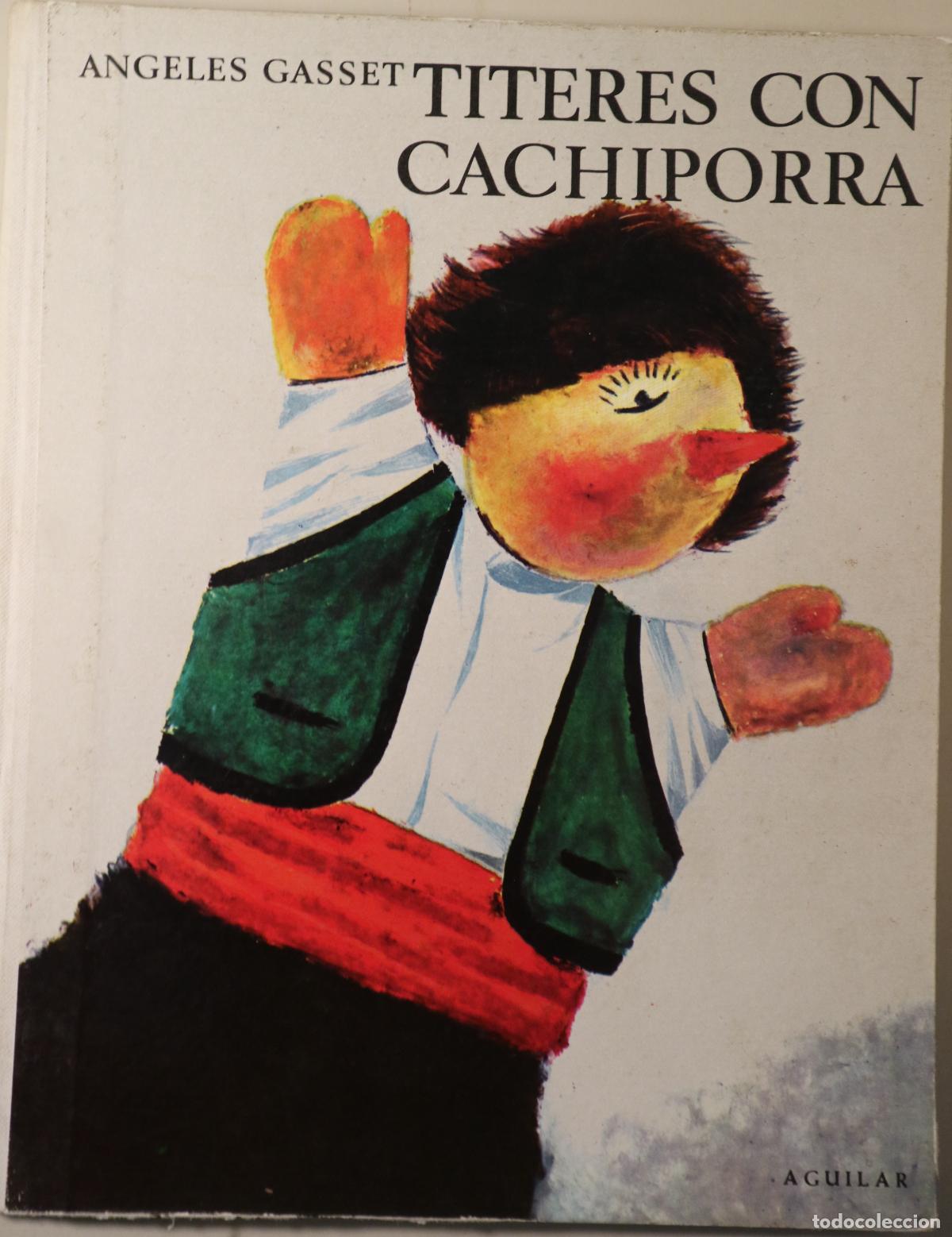 Libri di seconda mano: GASSET, &Aacute;ngeles - T&Iacute;TERES CON CACHIPORRA - Madrid 1969 - Muy ilustrado