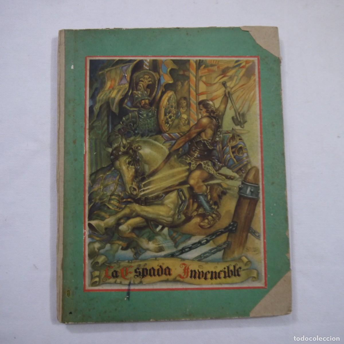 Libros de segunda mano: LA ESPADA INVENCIBLE. COLECCI&Oacute;N HEROICA - EDICIONES CANTIN - 1943 - 1.&ordf; EDICI&Oacute;N