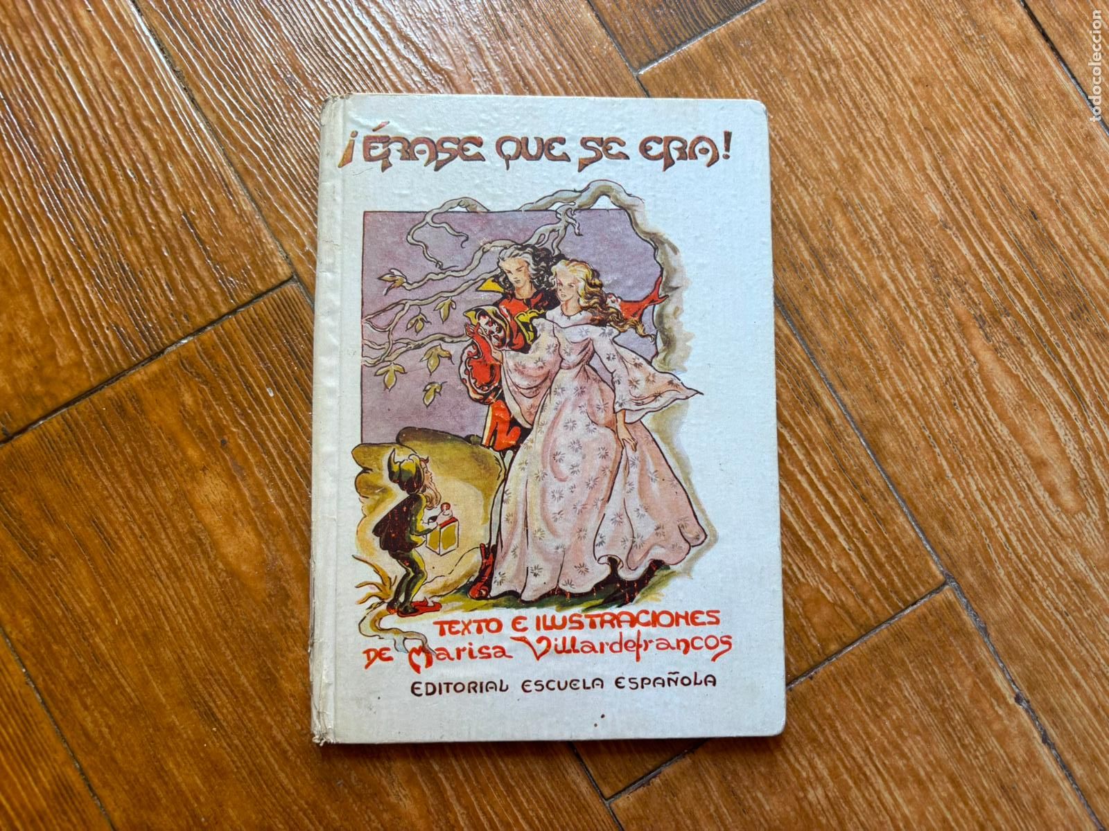 Libros de segunda mano: &Eacute;RASE QUE SE ERA! - MARISA VILLARDEFRANCOS - EDITORIAL ESCUELA ESPA&Ntilde;OLA, 1944 TAPA DURA