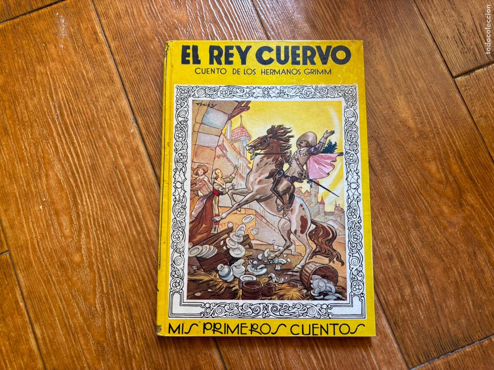 Libros de segunda mano: MIS PRIMEROS CUENTOS REY CUERVO HERMANOS GRIMM EDITORIAL MOLINO