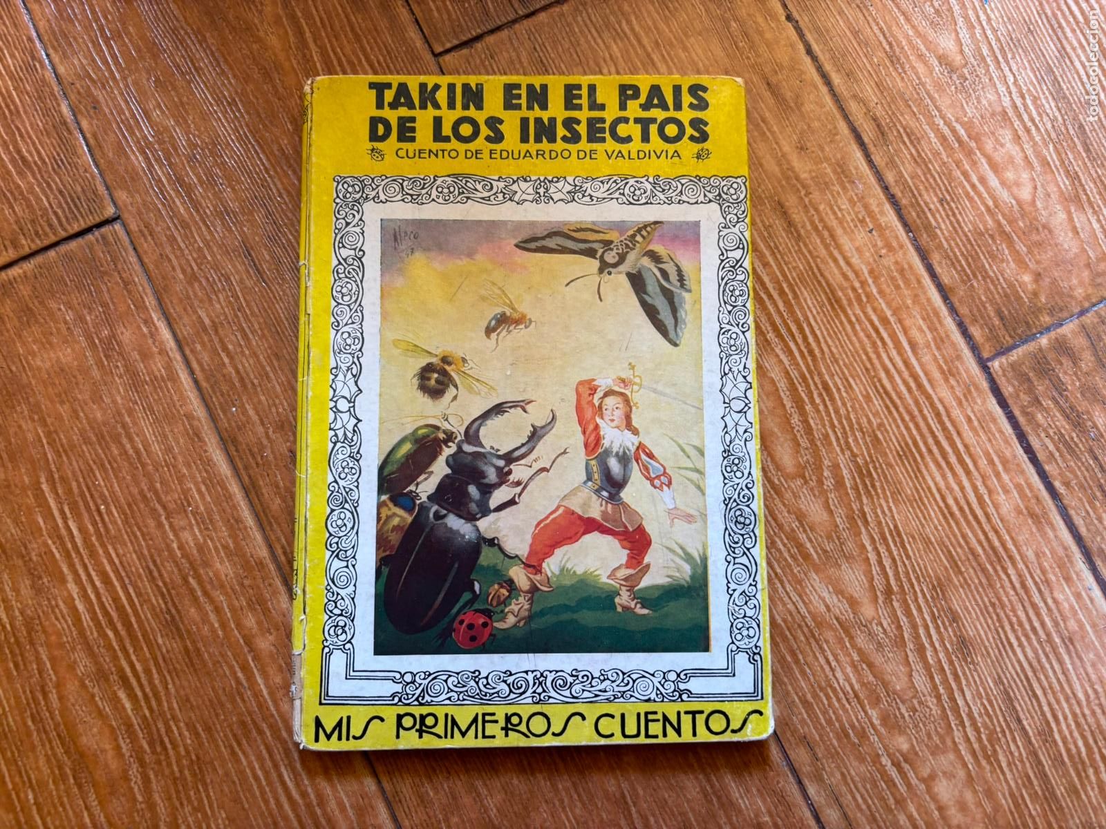 Libros de segunda mano: MIS PRIMEROS CUENTOS TAKIN EN EL PAIS DE LOS INSECTOS EDITORIAL MOLINO