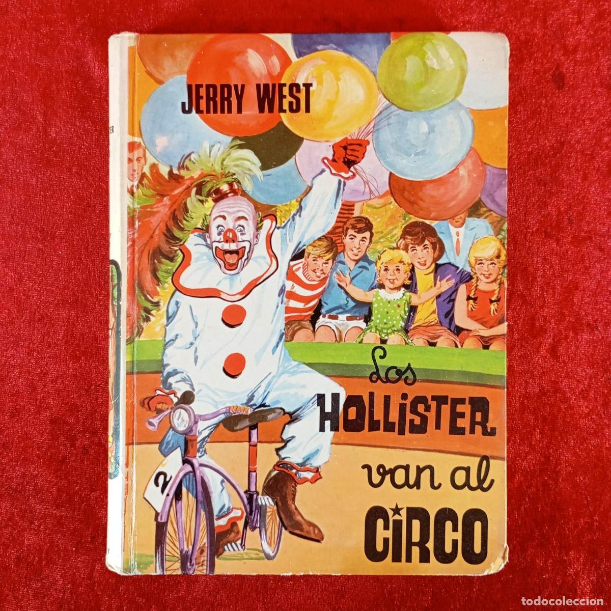 Libros de segunda mano: JERRY WEST - LOS HOLLISTER VAN AL CIRCO - 1969 - EDICIONES TORAY / 1173