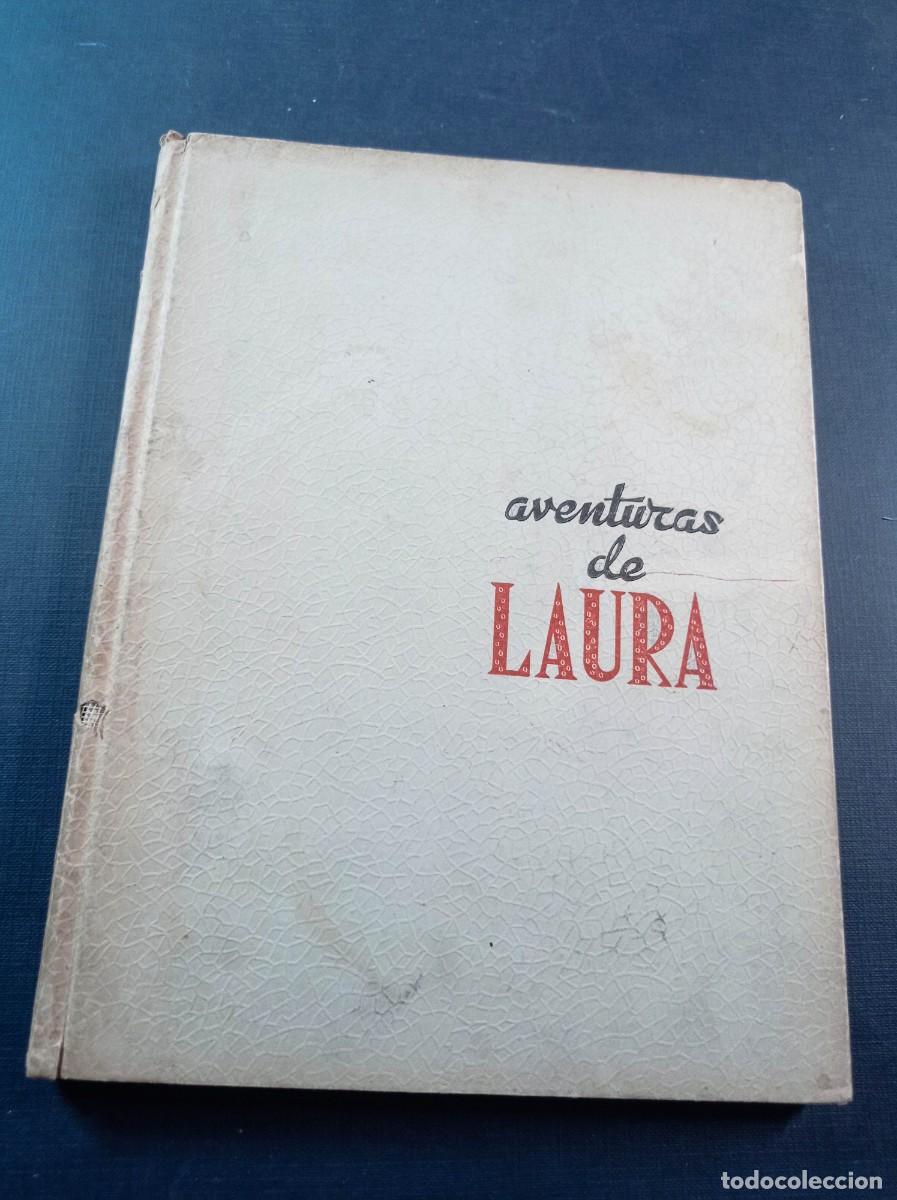 Libros de segunda mano: AVENTURAS DE LAURA. EL LIBRO DE LAS NI&Ntilde;AS Y LAS MAM&Aacute;S. ELSA BOCCARA, FRANK ALPRESA. BRUGUERA, 1944
