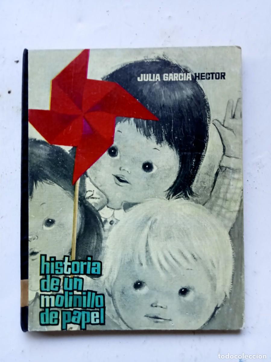 Libri di seconda mano: Historia de un molinillo de papel, Autora Julia Garc&iacute;a-H&eacute;ctor, Edici&oacute;n 1963