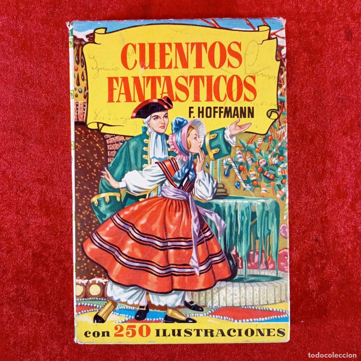 Libros de segunda mano: CUENTOS FANTASTICOS - F. HOFFMANN - CON 250 ILUSTRACIONES - BRUGUERA / 1333