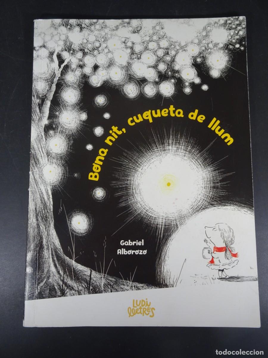 Libros de segunda mano: BONA NIT, CUQUETA DE LLUM, GABRIEL ALBOROZO, TEKMAN, VER FOTOS