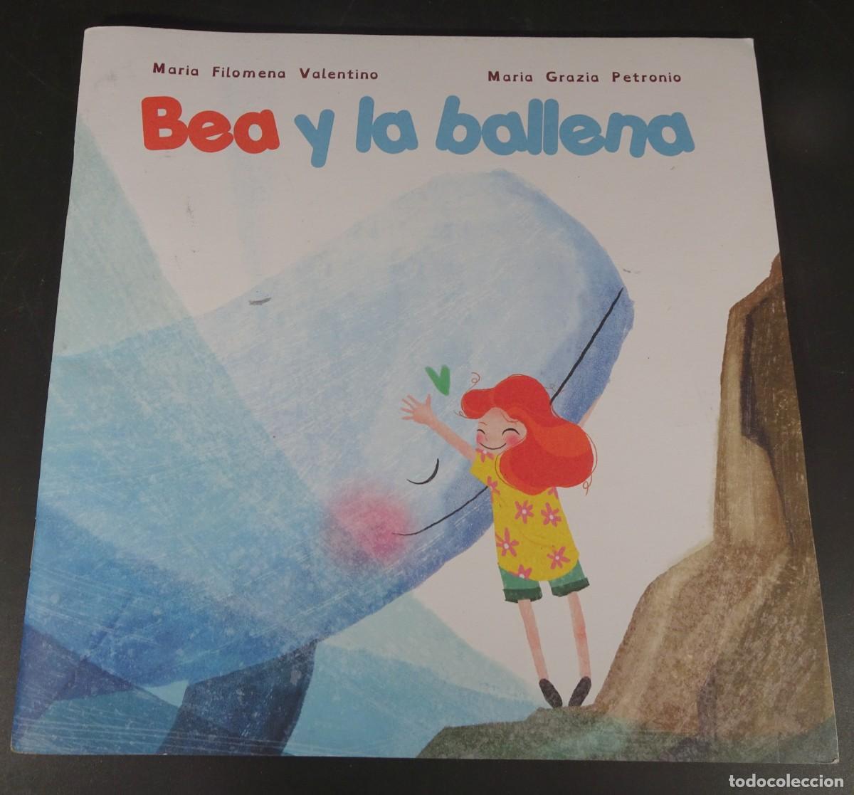 Libros de segunda mano: BEA Y LA BALLENA, M&ordf; FILOMENA VALENTINA ,M&ordf; GRAZIA PETRONIO, VER FOTOS