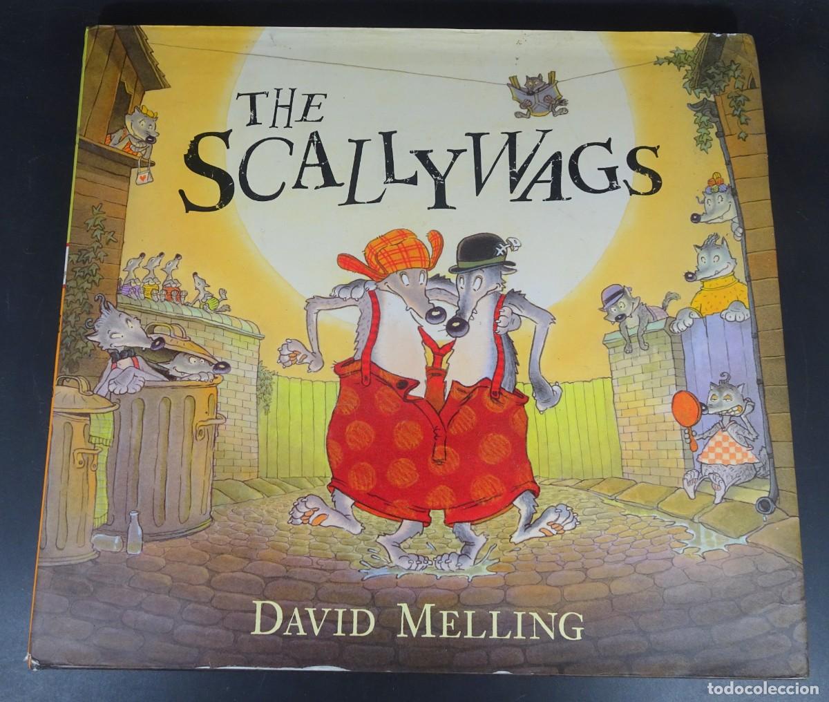 Libri di seconda mano: THE SCALLYWAGS, DAVID MELLING , EN INGL&Eacute;S, VER FOTOS