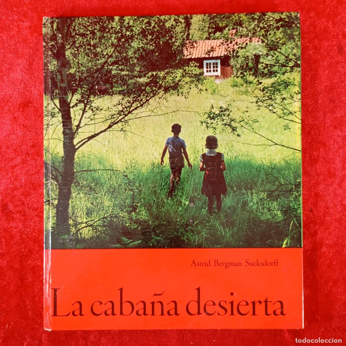 Libros de segunda mano: LA CABA&Ntilde;A DESIERTA - ASTRID BERGMAN SUCKSDORFF / 1415