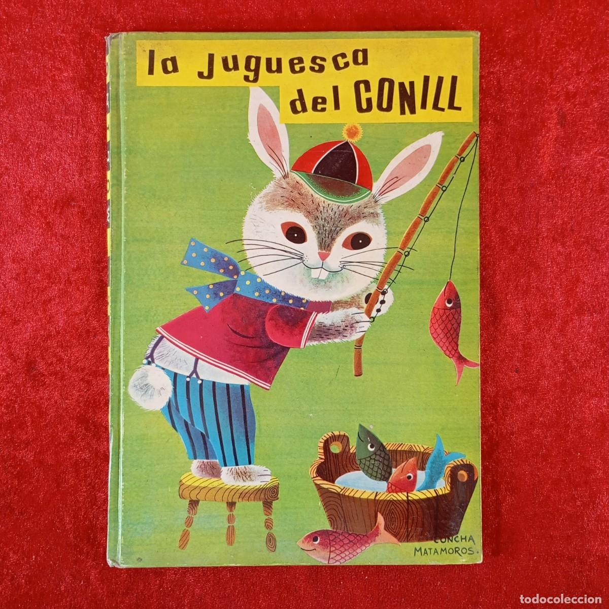 Libros de segunda mano: LA JUGUESCA DEL CONILL - CONCHA MATAMOROS - EDITORIAL MOLINO - N&ordm; 3 / 1416