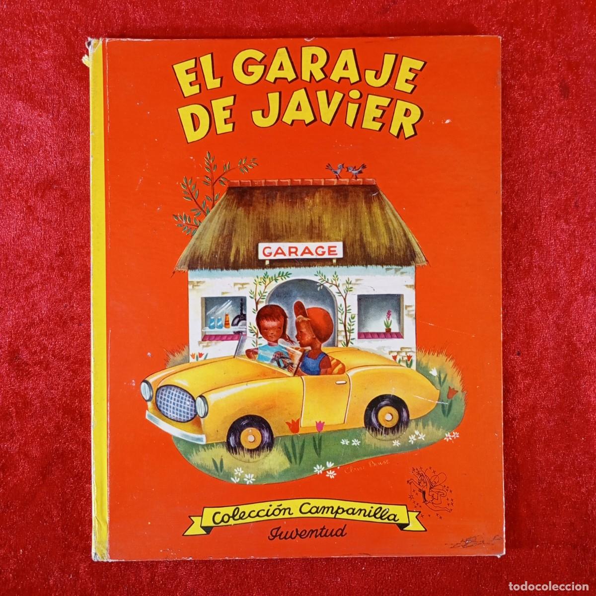 Libros de segunda mano: EL GARAJE DE JAVIER - COLECCI&Oacute;N CAMPANILLA - JUVENTUD / 1418
