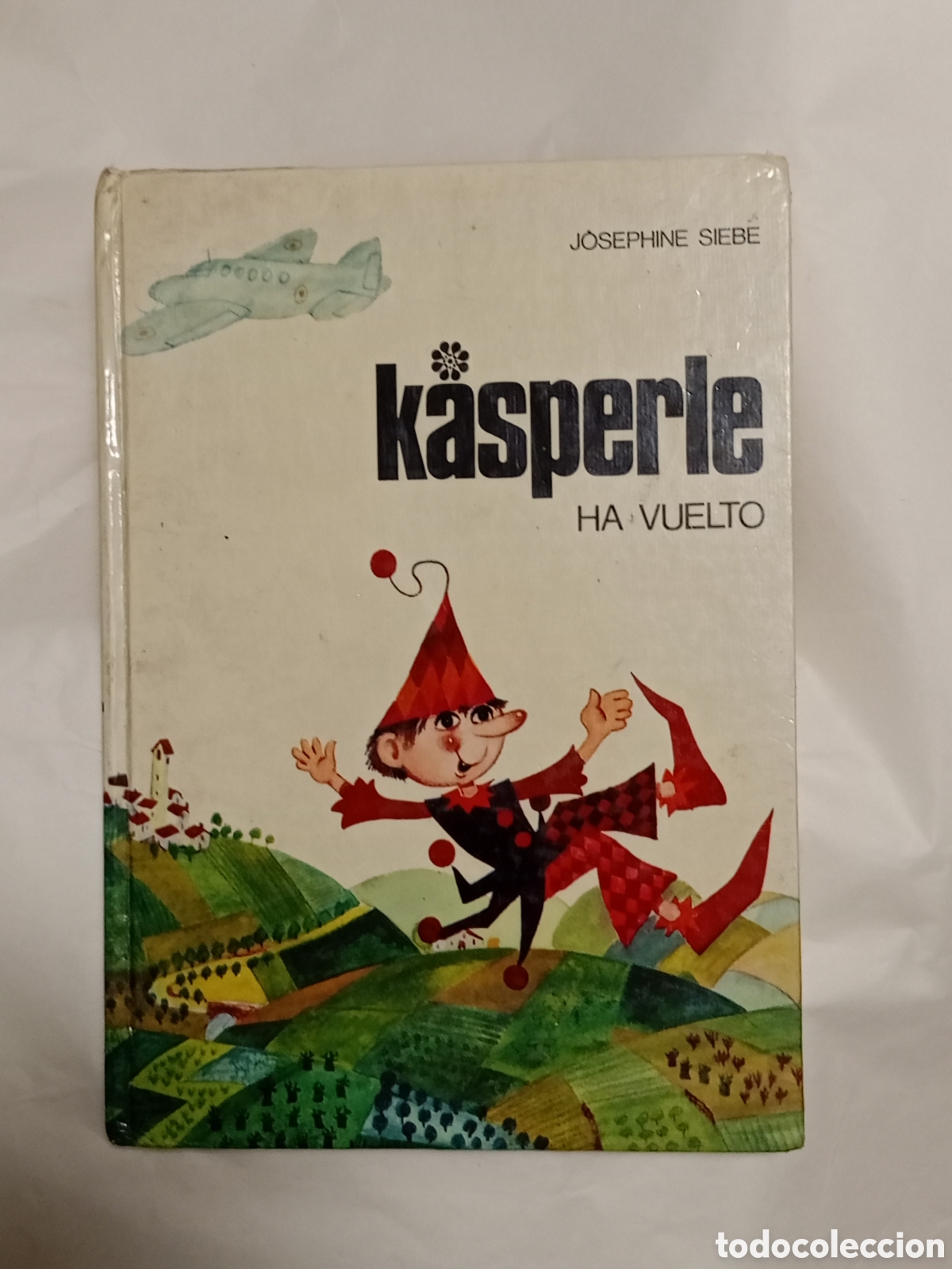 Libri di seconda mano: JOSEPHINE SIEBE : KASPERLE HA VUELTO (NOGUER, 1975)