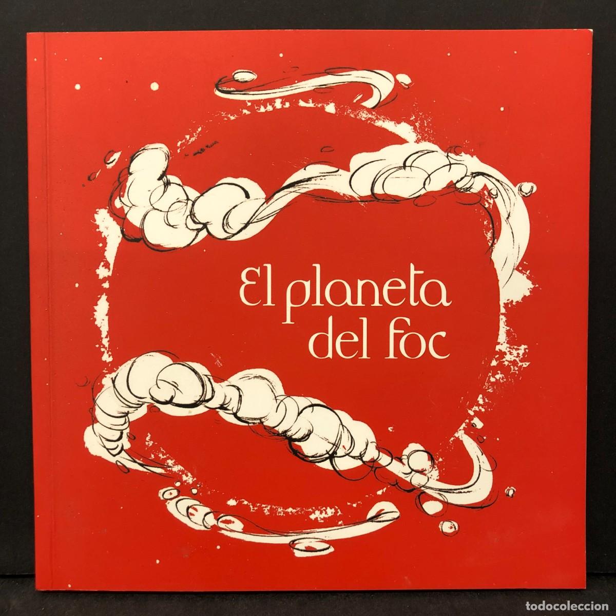 Libros de segunda mano: EL PLANETA DEL FOC - MART&Iacute; OLIVELLA SOL&Eacute; - MARC SARD&Agrave; - JOSEP BASORA - 2022 / 1931