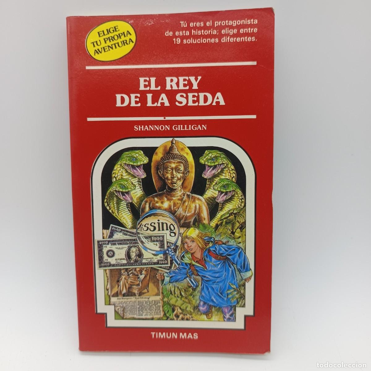 Gebrauchte B&uuml;cher: El rey de la seda &ndash; Shannon Gilligan &ndash; Elige tu propia aventura &ndash; Timun Mas N.53