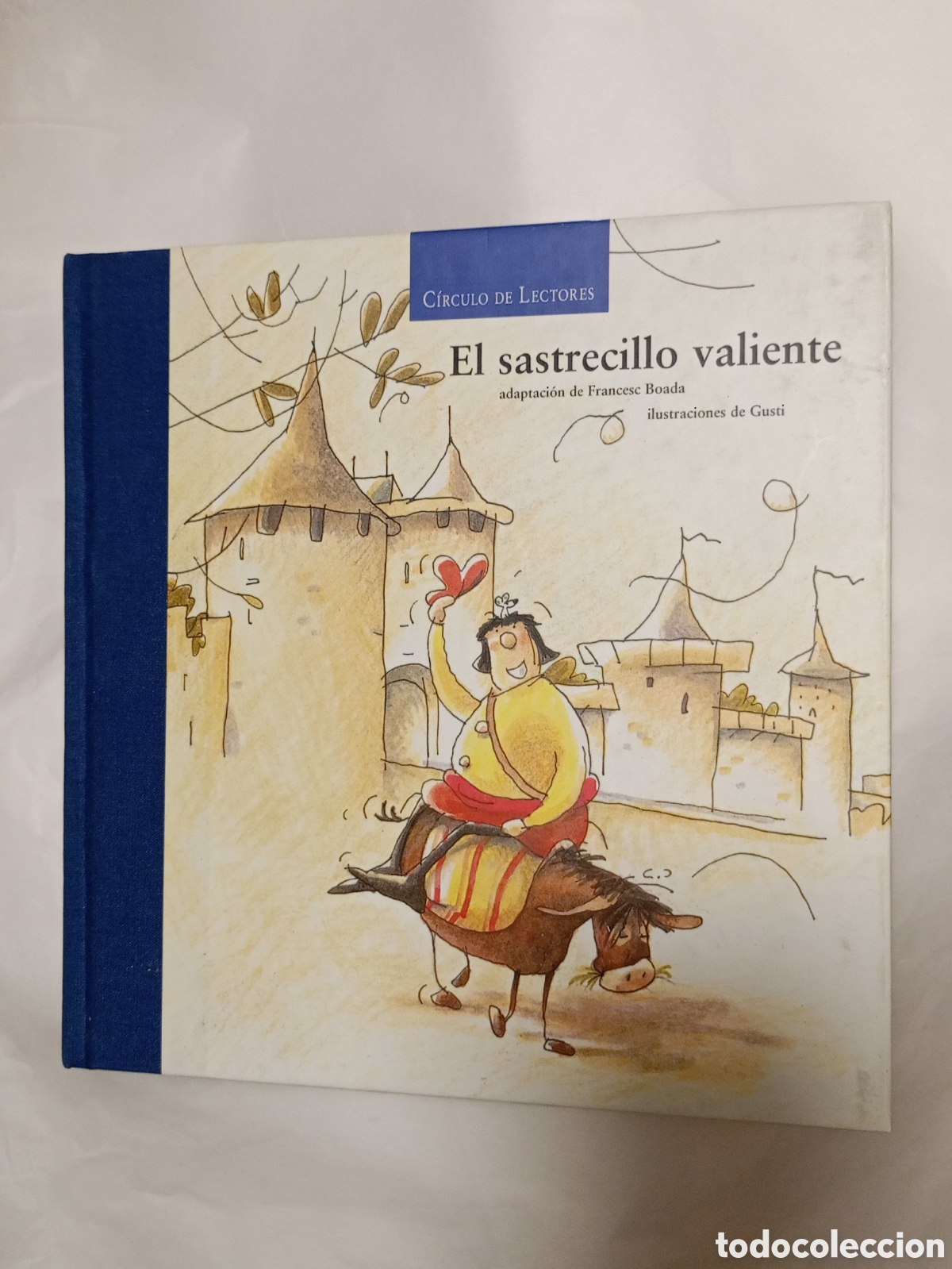 Second hand books: CHARLES PERRAULT. EL SASTRECILLO VALIENTE. ADAPTACI&Oacute;N: FRANCESC BOADA. ILUSTRACIONES DE GUSTI. 1998