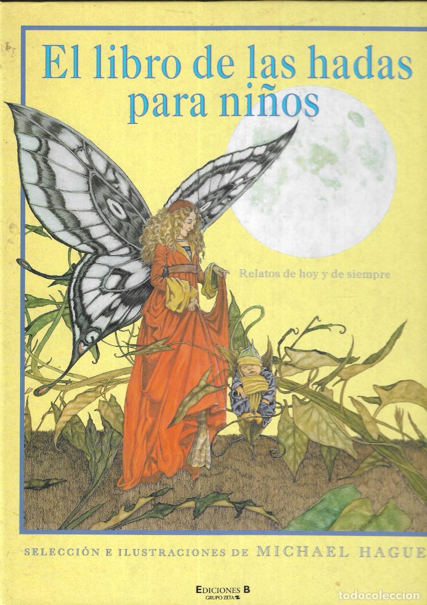 Gebrauchte B&uuml;cher: EL LIBRO DE LAS HADAS PARA NI&Ntilde;OS. RELATOS DE HOY Y DE SIEMPRE - MICHAEL HAGUE - ED. B, 1&ordf; Ed. 2001.