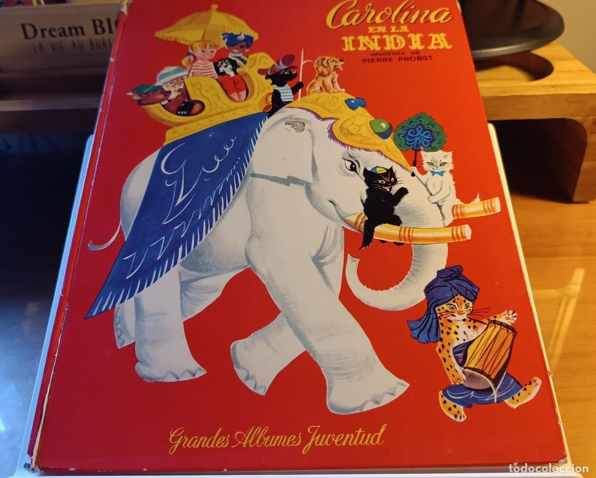 Gebrauchte B&uuml;cher: CAROLINA EN LA INDIA - ILUSTRACIONES DE PIERRE PROBST - GRANDES &Aacute;LBUMES JUVENTUD - ED. JUVENTUD 1974