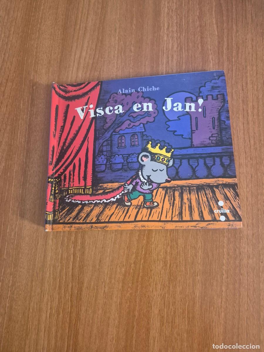 Libros de segunda mano: CUENTO VISCA EN JAN --ALAIN CHICHE EN CATALA