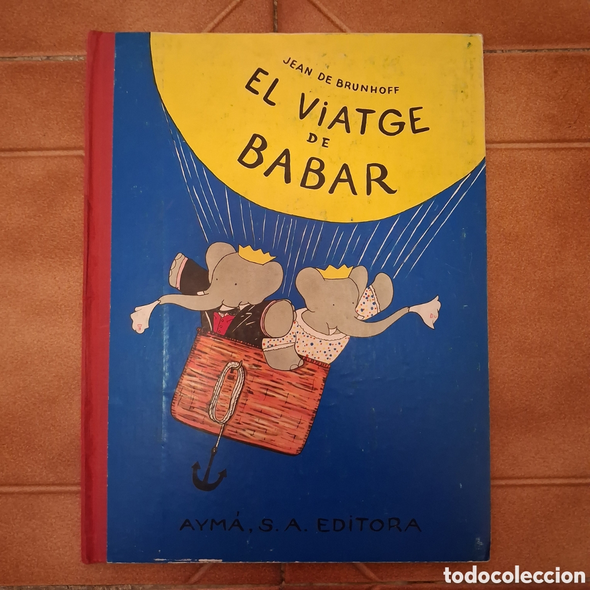 Gebrauchte B&uuml;cher: El viatge de BABAR (1a ed. 1965 Aym&agrave; S.A. Editora) en catal&agrave;