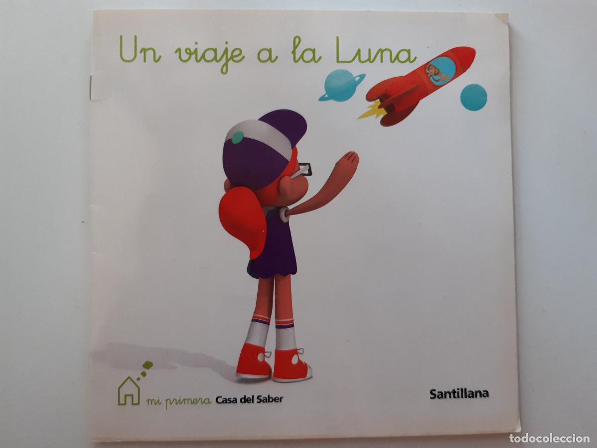 Libros de segunda mano: UN VIAJE A LA LUNA CASA DEL SABER SANTILLANA 2009 CUENTO