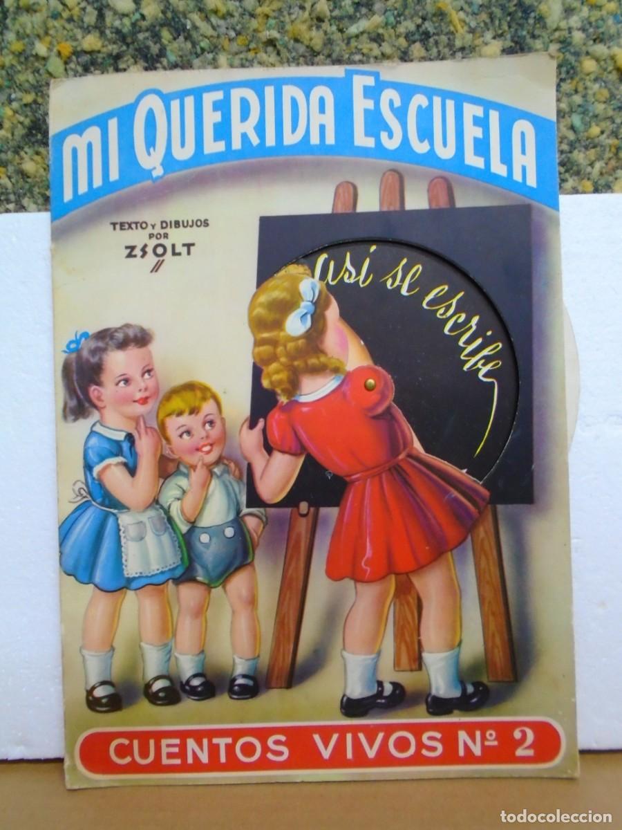 Libros de segunda mano: MI QUERIDA ESCUELA/CUENTOS VIVOS N&ordm;2/EDITORIAL ROMA,A&Ntilde;OS 50.RARO.