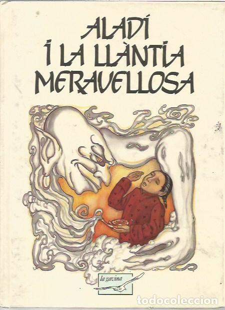 Libros de segunda mano: ALADI I LA LLANTIA MERAVELLOSA RICARD RECIO LA GALERA EDITORIAL 1984