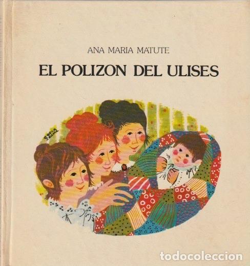 Libros de segunda mano: El poliz&oacute;n del Ulises / Ana M&ordf; Matute; dibujos de Cesca Jaume * PREMIO LAZARILLO 1965 *