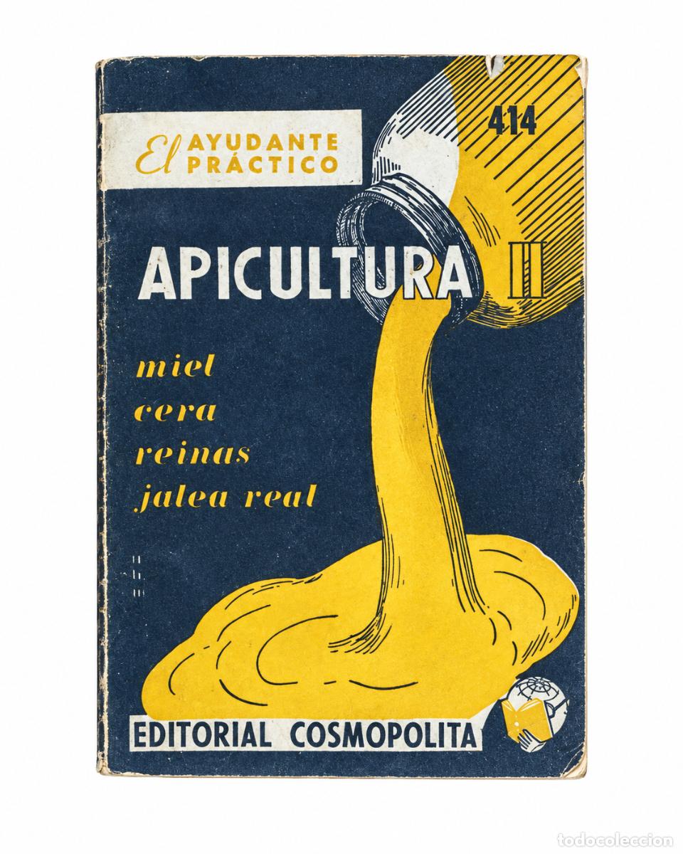 Libros de segunda mano: APICULTURA II. MIEL, CERA, REINAS, JALEA REAL &ndash; EDITORIAL COSMOPOLITA &ndash; S/F &ndash; LM