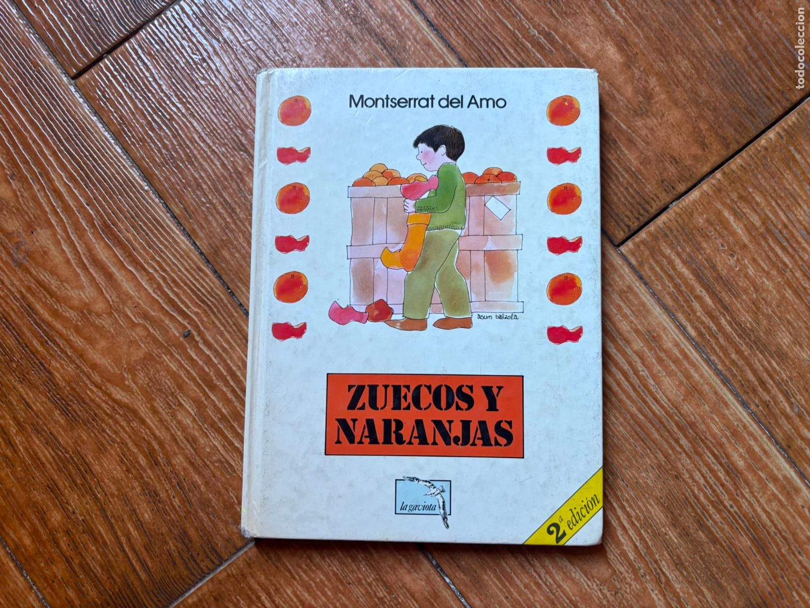 Libros de segunda mano: Zuecos y naranjas - Montserrat del Amo EDITORIAL GAVIOTA