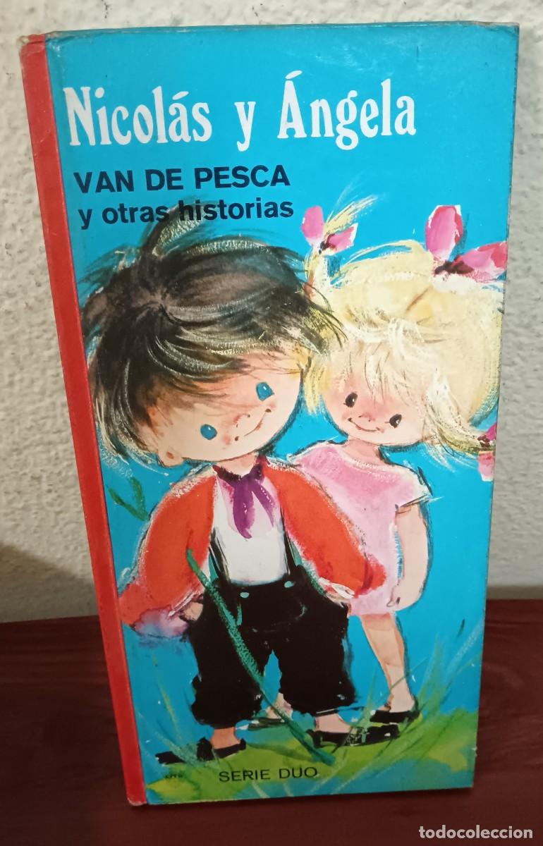 Libros de segunda mano: NICOL&Aacute;S Y &Aacute;NGELA VAN DE PESCA Y OTRAS HISTORIAS SERIE D&Uacute;O LITO A&Ntilde;OS 60