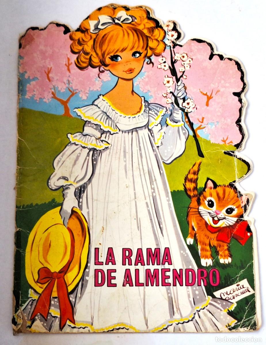 Libros de segunda mano: ANTIGUO CUENTO TROQUELADO, LA RAMA DE ALMENDRO - MARIA PASCUAL - EDICIONES TORAY