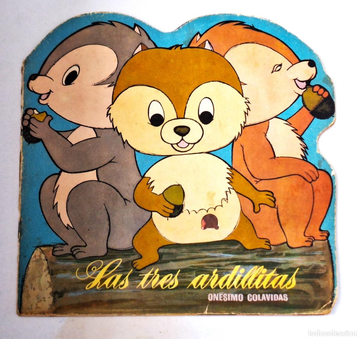 Libros de segunda mano: ANTIGUO CUENTO TROQUELADO, LAS TRES ARDILLITAS - ONESIMO COLAVIDAS - EDITORIAL COLON 1964