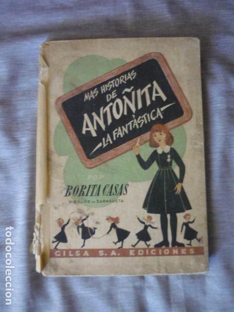 Libros de segunda mano: MAS HISTORIAS DE ANTO&Ntilde;ITA LA FANTASTICA GILSA 1&ordf; ED. 1948