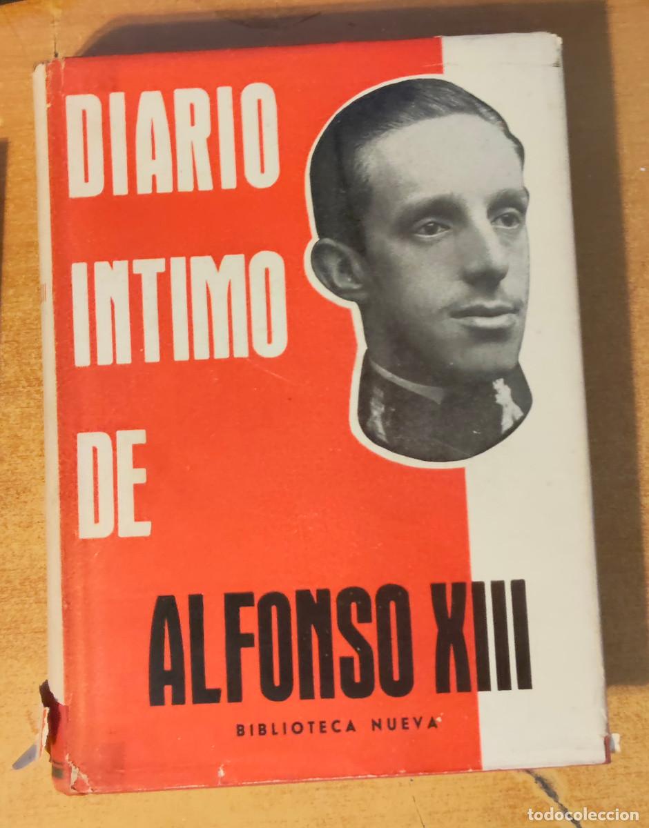 Libros de segunda mano: DIARIO &Iacute;NTIMO DE ALFONSO XIII (BIBLIOTECA NUEVA, 1960) PRIMERA EDICI&Oacute;N EN TELA CON SOBRECUBIERTA