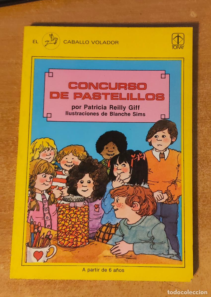 Libros de segunda mano: CONCURSO DE PASTELILLOS - escripci&oacute;n del lote DE Patricia Reilly Giff. Ilustrado por Blanche Sims.