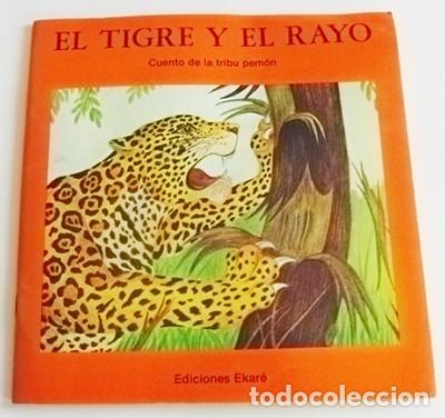 Libros de segunda mano: EL TIGRE Y EL RAYO CUENTO DE TRIBU PEM&Oacute;N LIBRITO INFANTIL ILUSTRAD AM&Eacute;RICA JAGUAR EKAR&Eacute; OCANTE LIBRO