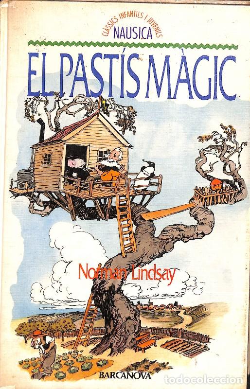Libros de segunda mano: El Past&iacute;s M&agrave;gic - Norman Lindsay - Editorial Barcanova - 1988, 1&ordf; ed. - Cl&agrave;ssics Infantils i Juvenil