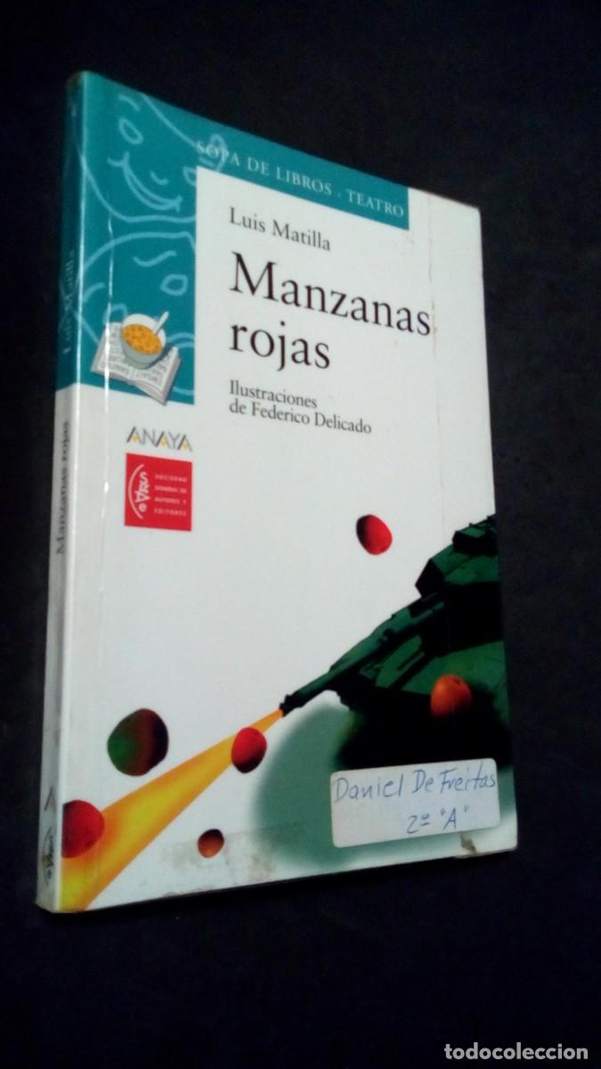 Libros de segunda mano: LIBRO-MANZANAS ROJAS-LU&Iacute;S MATILLA-1&ordf;EDICI&Oacute;N-2004-DE LIBROS .TEATRO-ANAYA