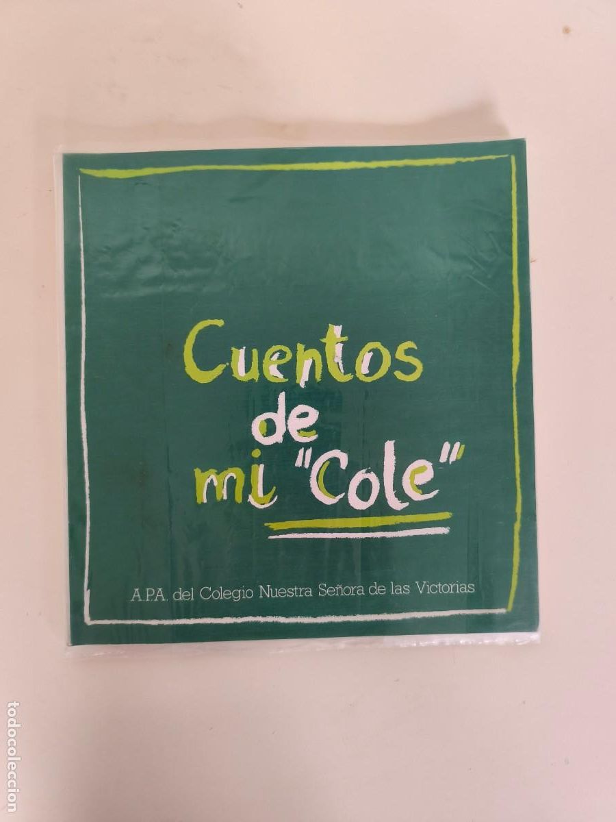 Libros de segunda mano: Cuentos de mi cole &ndash; certamen a.p.a. colegio nuestra se&ntilde;ora de las victorias 1984
